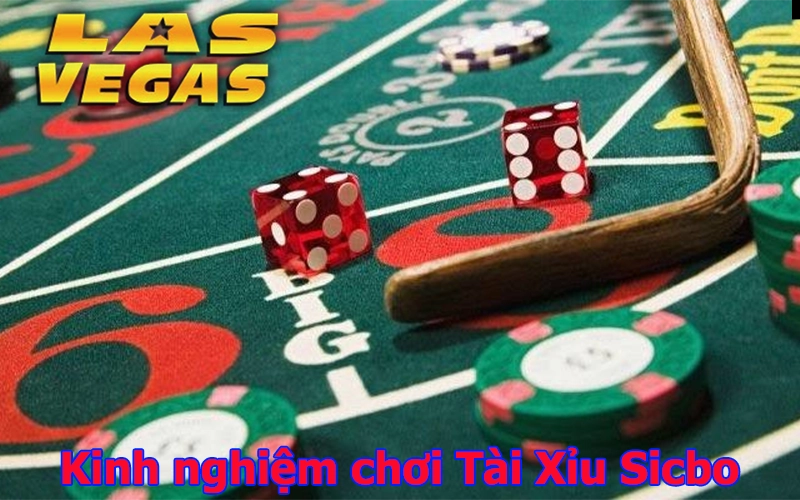 Kinh nghiệm chơi Tài Xỉu Sicbo thắng lớn